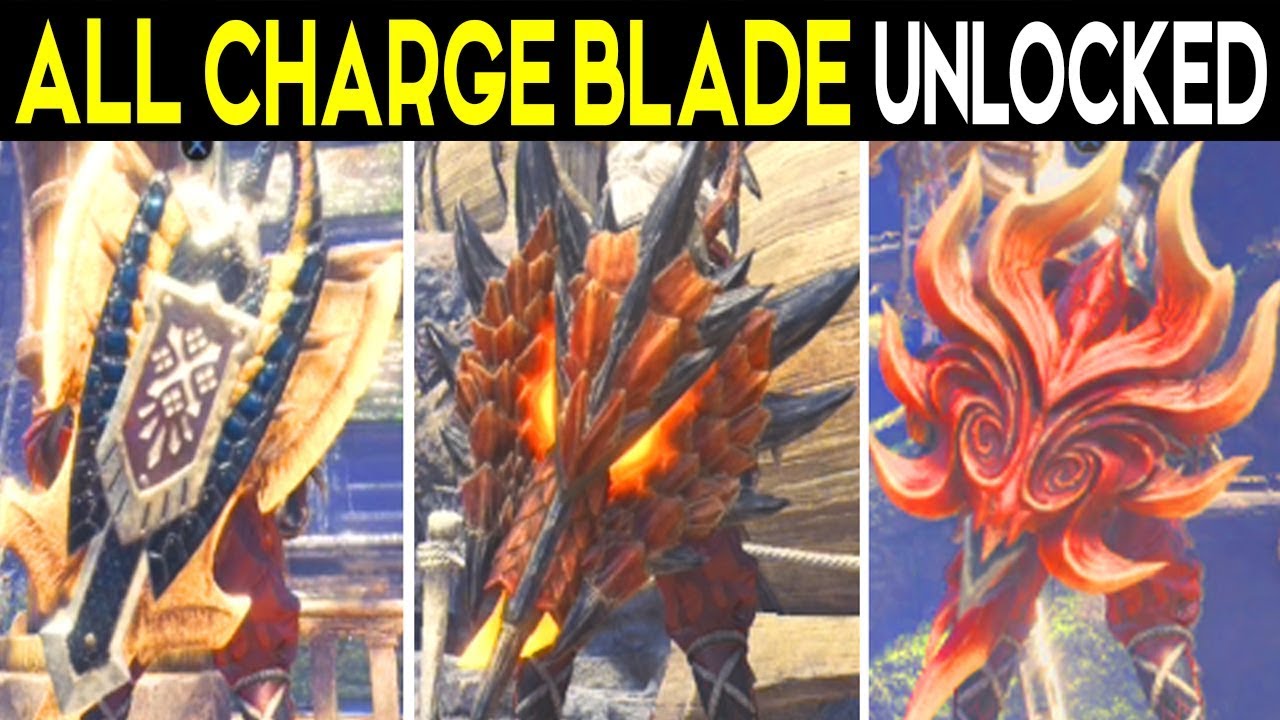 Monster Hunter World - CHARGE BLADE All Upgrades Unlocked / BEST Charge ...