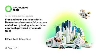 Climate TRACE: Free and Open Emissions Data | Innovation Showcase D2