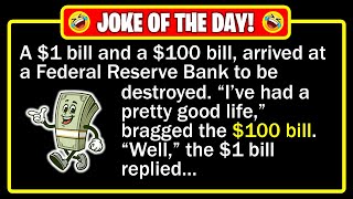 🤣 BEST JOKE OF THE DAY! - A well-worn $100 bill, and a similarly distressed... | Funny Daily Jokes