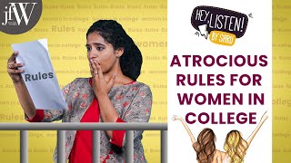 ATROCIOUS RULES FOR WOMEN IN COLLEGE | Hey Listen with Saru| Ep 15 |JFW | Being Saru