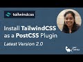 Install Tailwind CSS as a PostCSS Plugin (Version 2.0)
