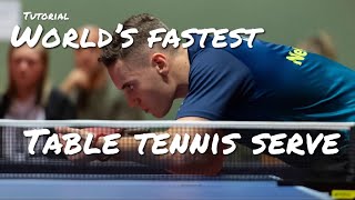 WORLD’s FASTEST TABLE TENNIS SERVE | Tutorial | table tennis \u0026 ping pong serves | Advanced level