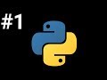 Python Programming from Scratch - 1 - Basics