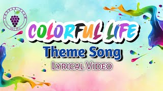 Colorful Life Theme song #vbs2024 Lyrical Video