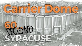 60-Second Syracuse: The construction of the Carrier Dome