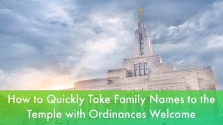 How to Use Ordinances Ready | Take Family Names to the Temple Fast | Family Search Tutorial