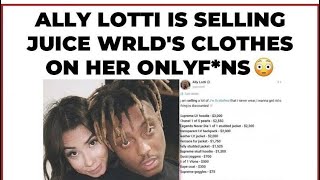 Juice Wrld Ex Ally Lotti Selling His Clothes On Her Onlyfans 😒