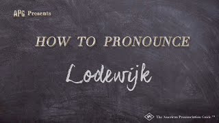 How to Pronounce Lodewijk (Real Life Examples!)