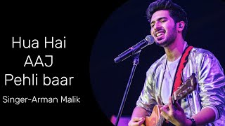 Hua Hai aaj Pehli Baar Jo Aise Muskuraya Hoon (Lyrics) - Arman Malik | Lyrics Tube