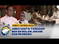 Anies Santai Tanggapi Makan Malam Jokowi & Prabowo di Momen Persiapan Debat