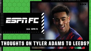 If it goes well...GO GO USA! - Ale Moreno on Tyler Adams move to Leeds | ESPN FC