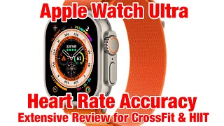 Apple Watch Ultra's Heart Rate Accuracy Review for CrossFit/High Intensity Exercise - Extensive