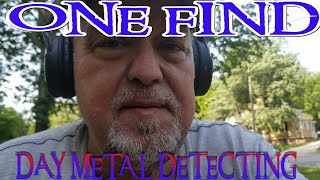 ONE FIND DAY METAL DETECTING