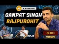 The Most MOTIVATIONAL Podcast Ever 🔥🔥 | Ganpat Singh Rajpurohit || @GanpatSinghRajpurohitAsstProf