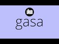 Que significa GASA • gasa SIGNIFICADO • gasa DEFINICIÓN • Que es GASA • Significado de GASA