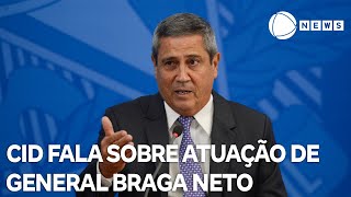 Em delação, Mauro Cid fala sobre a suposta atuação do General Braga Neto