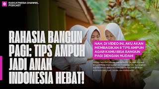 Rahasia Bangun Pagi: Tips Ampuh Jadi Anak Indonesia Hebat! 🌞🔥