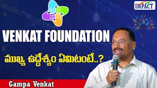 VENKAT FOUNDATION ముఖ్య ఉద్దేశ్యం గాంప వెంకట్ | ప్రభావం | 2024