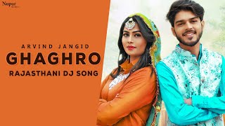 Ghaghro (Full Video) | Arvind Jangid, Ruba Khan, Aamin Barodi | New Rajasthani Marwadi Song 2021