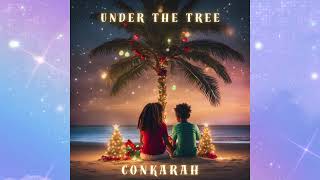 Conkarah - Under The Tree (Official Audio)