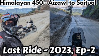 Last Ride 2023 | Ep-2 | Aizawl - Saitual | Himalayan 450