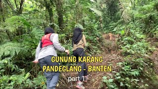 Gunung Karang Pandeglang - Tektok atap Banten Track Full Batu part 1