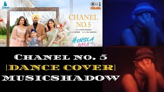 Chanel No 5 | Honsla Rakh | Diljit Dosanjh | Sonam Bajwa, Shehnaaz Gill | Dancecover | MUSICSHADOW |