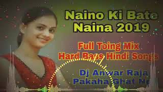 Dj Rajkamal Basti Hitech - (नैनो की जो बात नैना जाने है) - Naino Ki Jo Baat Naina Jaane Hai | Love u