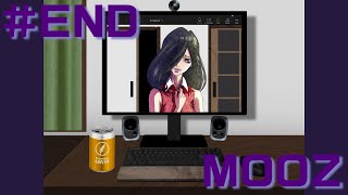 【MOOZ】#END - 彼女がやりたかったのって本当にそれでよかったの？