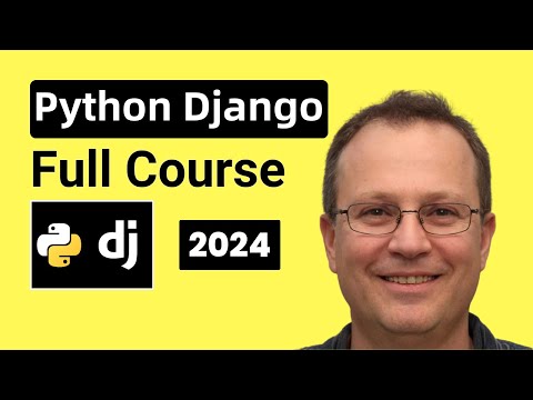 Python Django 5.0 Full Course - Beginner to Pro (2024)