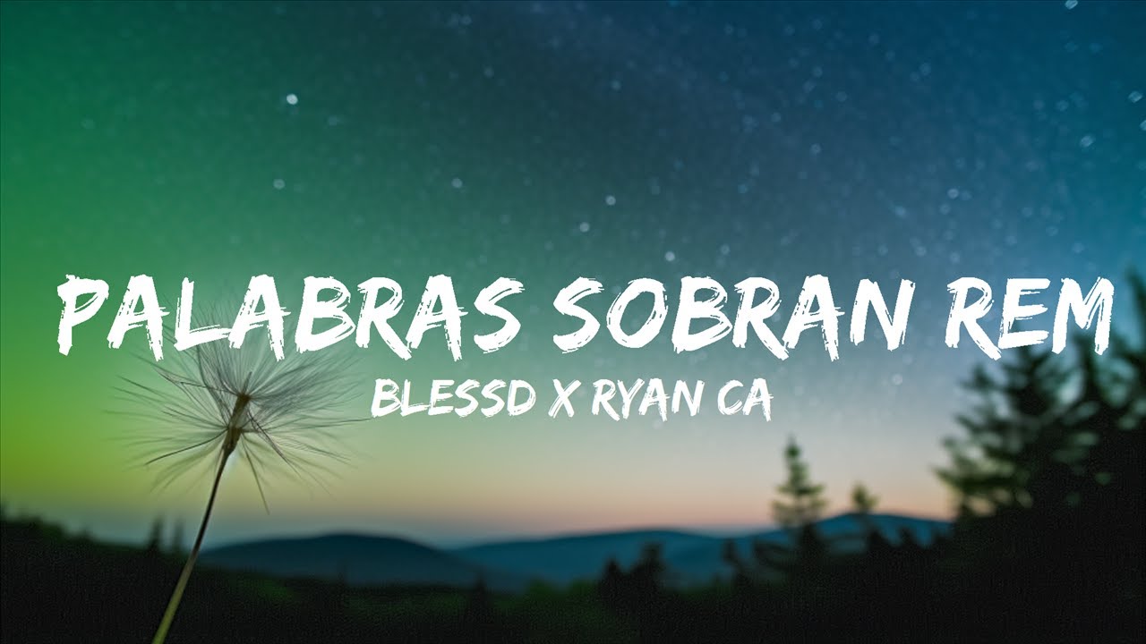 BLESSD X RYAN CASTRO X BRYANT MYERS X HADES66 - PALABRAS SOBRAN REMIX ...