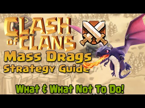 Clash of Clans | Mass Dragon Strategy Guide!!! Clash of Clans | Mass Dragon Strategy Guide!!!