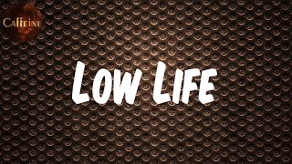 Future - Low Life (feat. The Weeknd) (Lyrics)