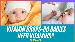 Vitamin drops l Do babies need vitamins?