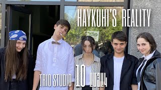 Haykuhi’s Reality - Տրիոյի պատմության թանգարան| Met Gala 😋 |խոստովանում են՝ ով որ ուսուցչին է սիրում