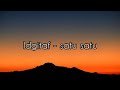 idgitaf - satu satu (lirik) | aku sudah tak marah walau masih teringat