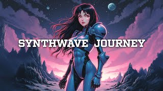 🛸  S Y N T H W A V E　J O U R N E Y -  Futuristic Music for Chill, Relaxation, Driving, and Work