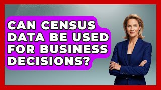 Can Census Data Be Used for Business Decisions? | Demographic Data Answers News