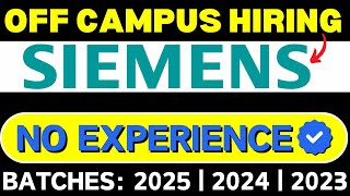 Siemens Biggest Hiring | Batch 2025, 2024, 2023 | Off Campus Hiring