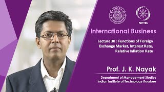 Lecture 30: Functions of Foreign Exchange Market, Interest Rate, Relative Inflation Rate