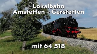 Lokalbahn Amstetten Gerstetten mit 64 518 der Eurovapor