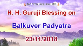 H. H. Guruji Blessing on Balkuver Padyatra (23/11/2018)