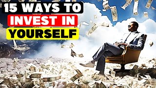 15 REAL Ways to Invest in Yourself