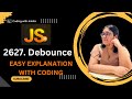 #day18 | 2627. Debounce | 30 Days of Javascript | Leetcode-2627 | setTimeout() | clearTimeout()