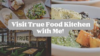 Visit True Food Kitchen With Me!