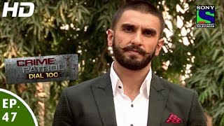 Crime Patrol Dial 100 - क्राइम पेट्रोल - Ranveer in Bajirao Mastani -  Episode 47 - 17th Dec 2015