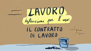 Il Contratto di Lavoro | Lavoro istruzioni per l'uso