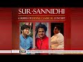 SUR - SANDHI - A SERIES OF INDIAN CLASSICAL CONCERT BY: Shree Kumar Madur Kirana and Gwalior Gharana