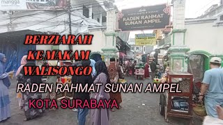 ZIARAH MAKAM SUNAN AMPEL||SEJARAH SUNAN AMPEL.