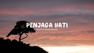 Nadhif Basalamah - Penjaga Hati | Lirik Lagu | 2023